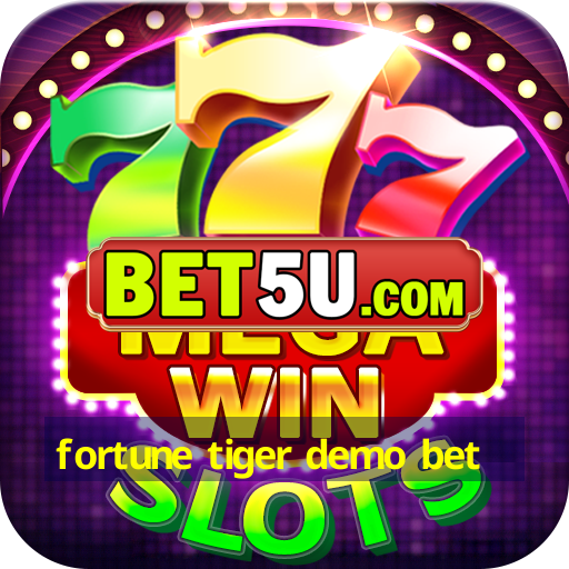 fortune tiger demo bet